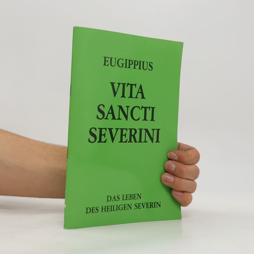 Collectif d'auteurs Eugippius Vita Sancti Severini