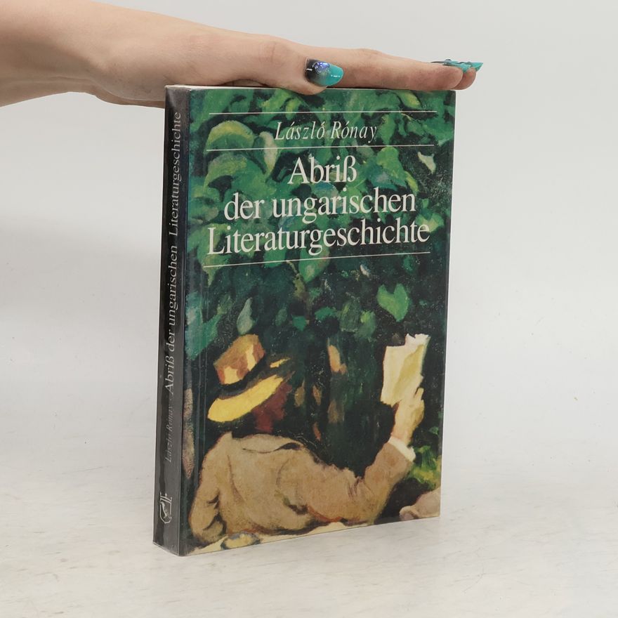 László Rónay Abriss der ungarischen Literaturgeschichte