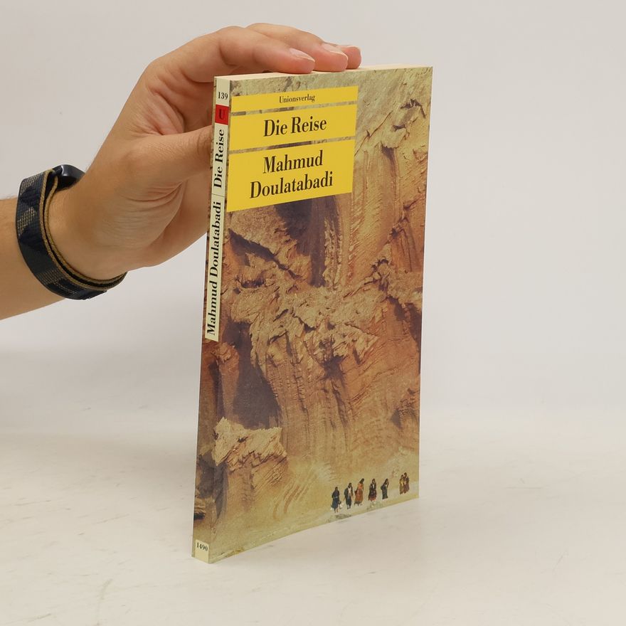 Mahmoud Dowlatabadi Die Reise