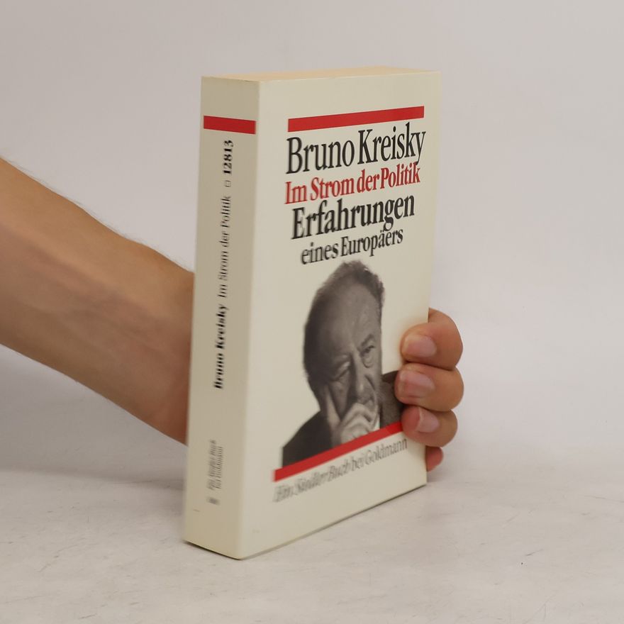 Bruno Kreisky Im Strom der Politik