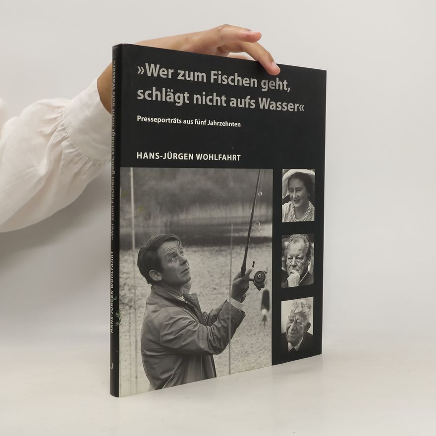 Hans-Jürgen Wohlfahrt "Wer zum Fischen geht, schlägt nicht aufs Wasser"