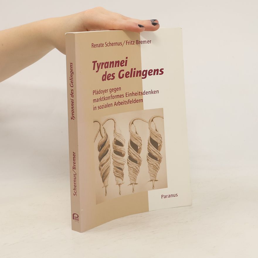 Renate Schernus Tyrannei des Gelingens