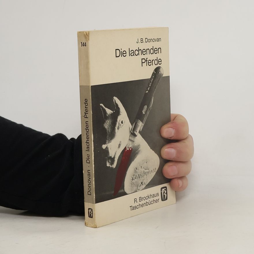 J. B. Donovan Die lachenden Pferde