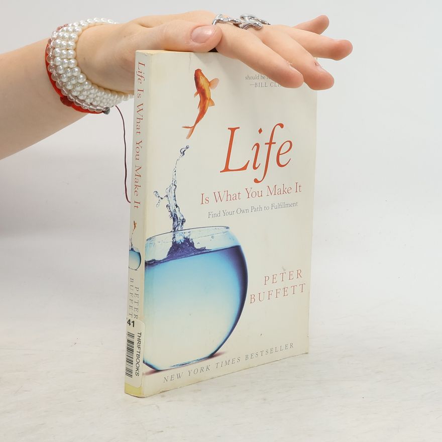Peter Buffett Life Is What You Make It