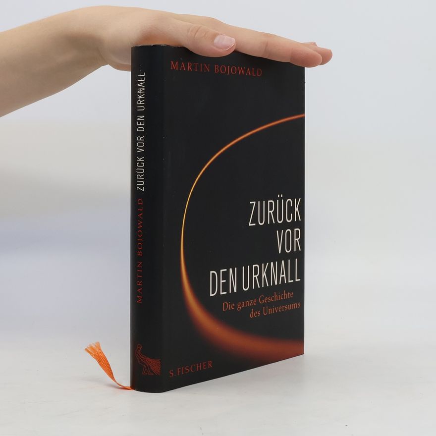 Martin Bojowald Zurück vor den Urknall