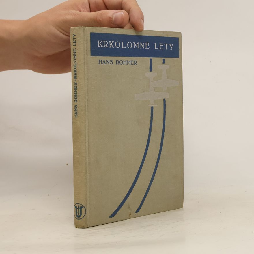 Hans Rohmer Krkolomné lety