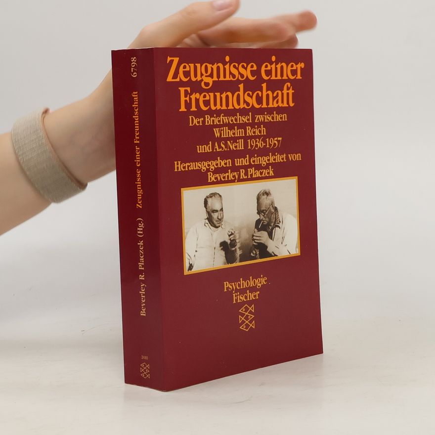 Wilhelm Reich Zeugnisse einer Freundschaft