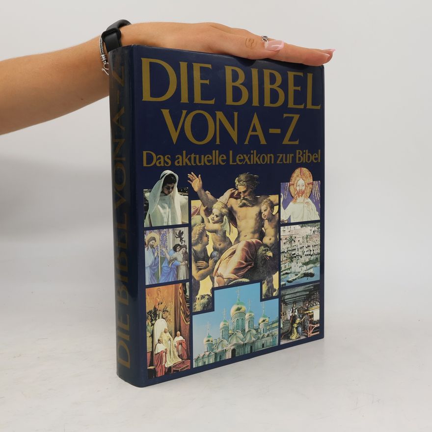 Autorenkollektiv Die Bibel von A-Z