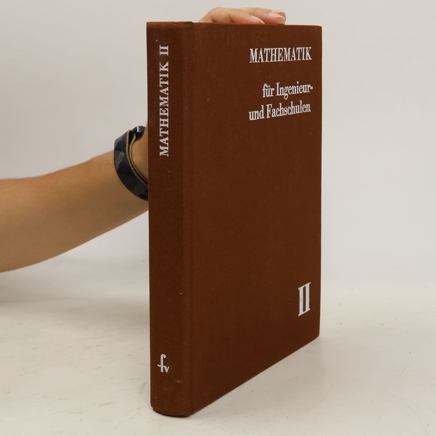 Kolektiv autorů Mathematik II. Für Ingenieur und Fachschulen