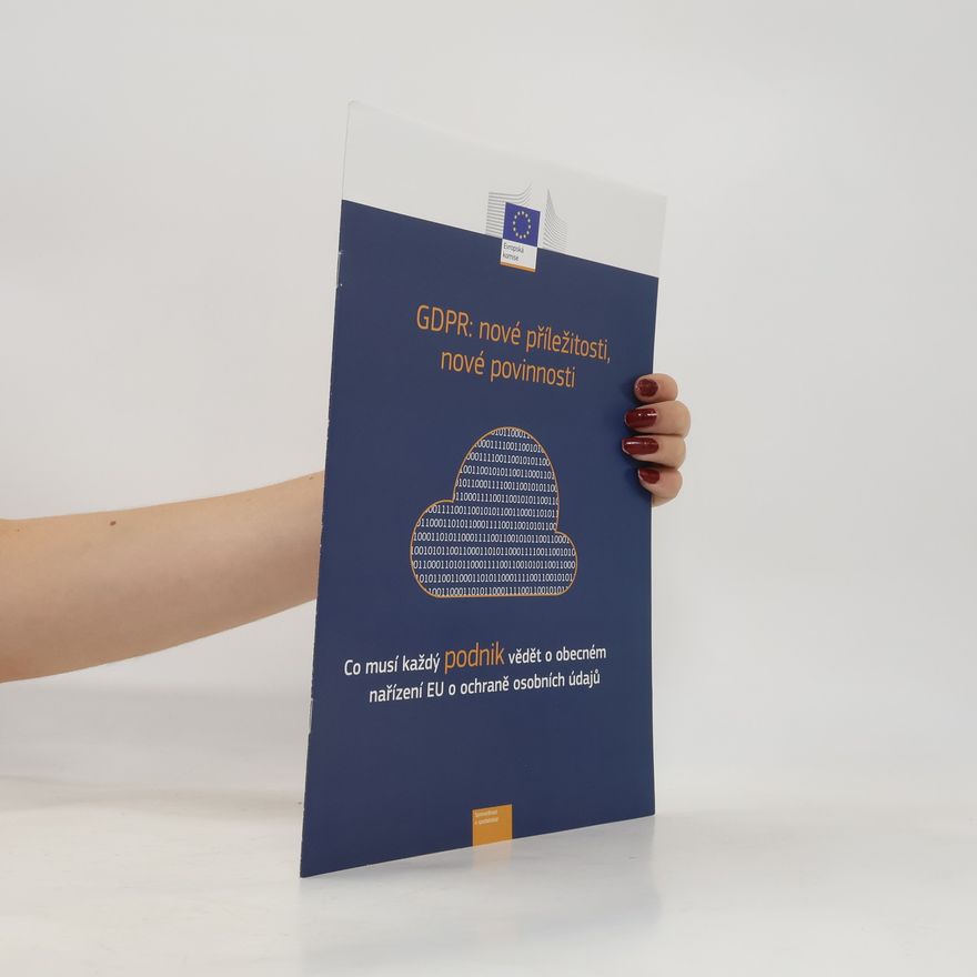 Autorenkollektiv GDPR : nové příležitosti, nové povinnosti