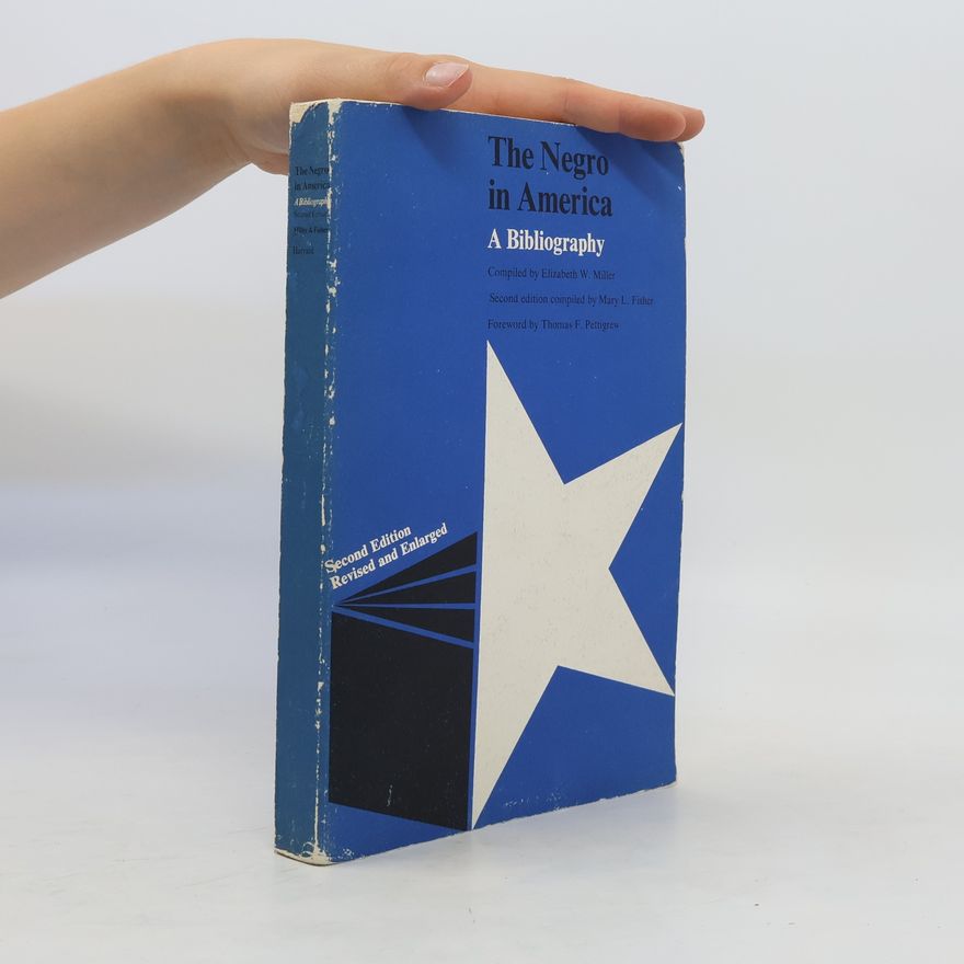 Thomas F. Pettigrew The Negro in America. A Bibliography
