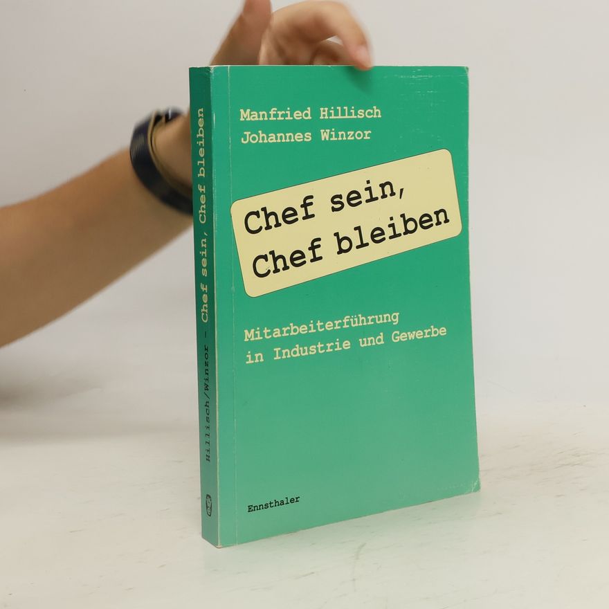 Manfried Hillisch Chef sein - Chef bleiben