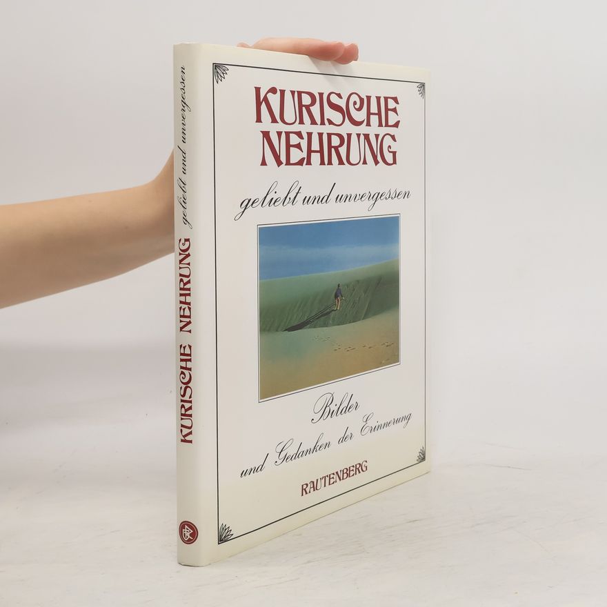 Autorenkollektiv Kurische Nehrung - geliebt und unvergessen