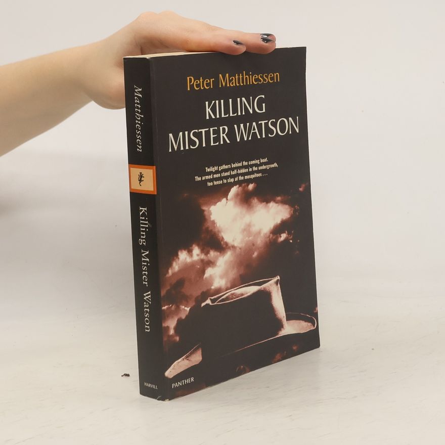 Peter Matthiessen Killing Mister Watson
