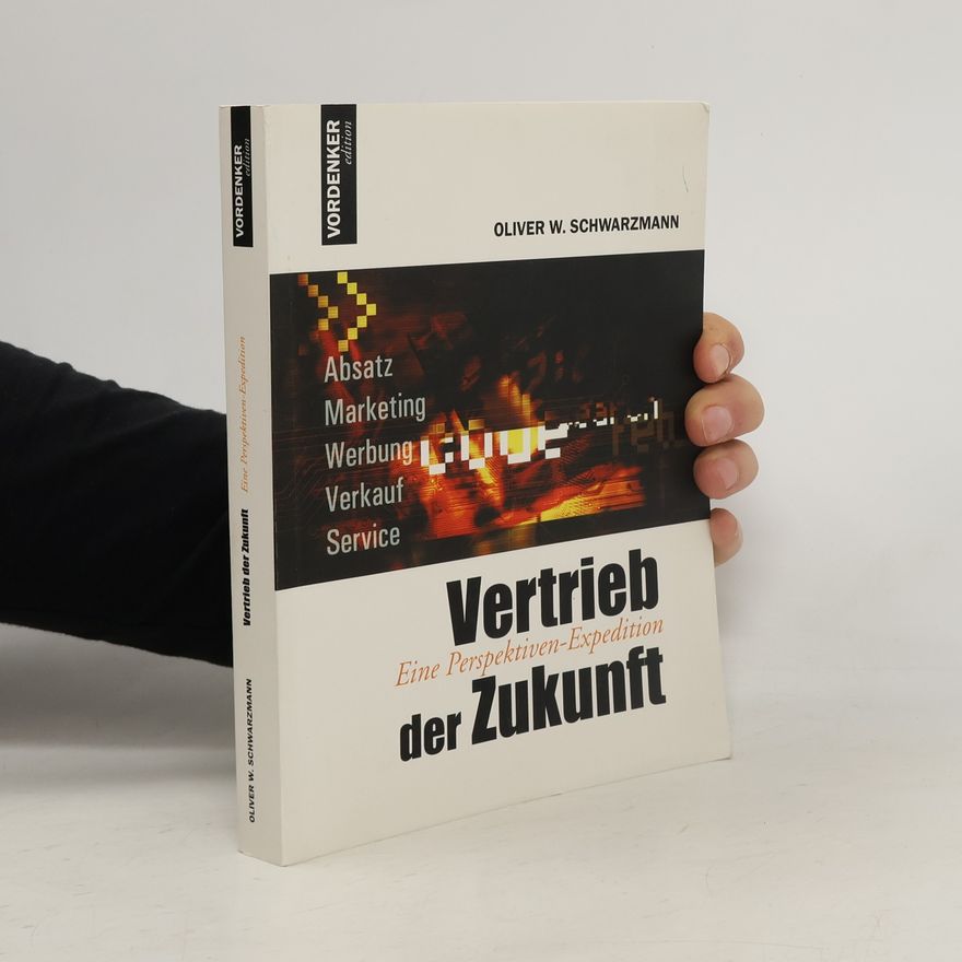 Oliver W. Schwarzmann Vertrieb der Zukunft