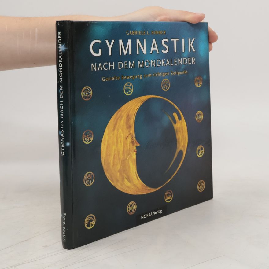 Gabrieke L. Rinner Gymnastik nach dem Mondkalender