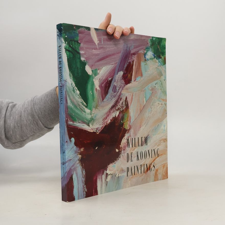 Richard Shiff Willem de Kooning: Paintings