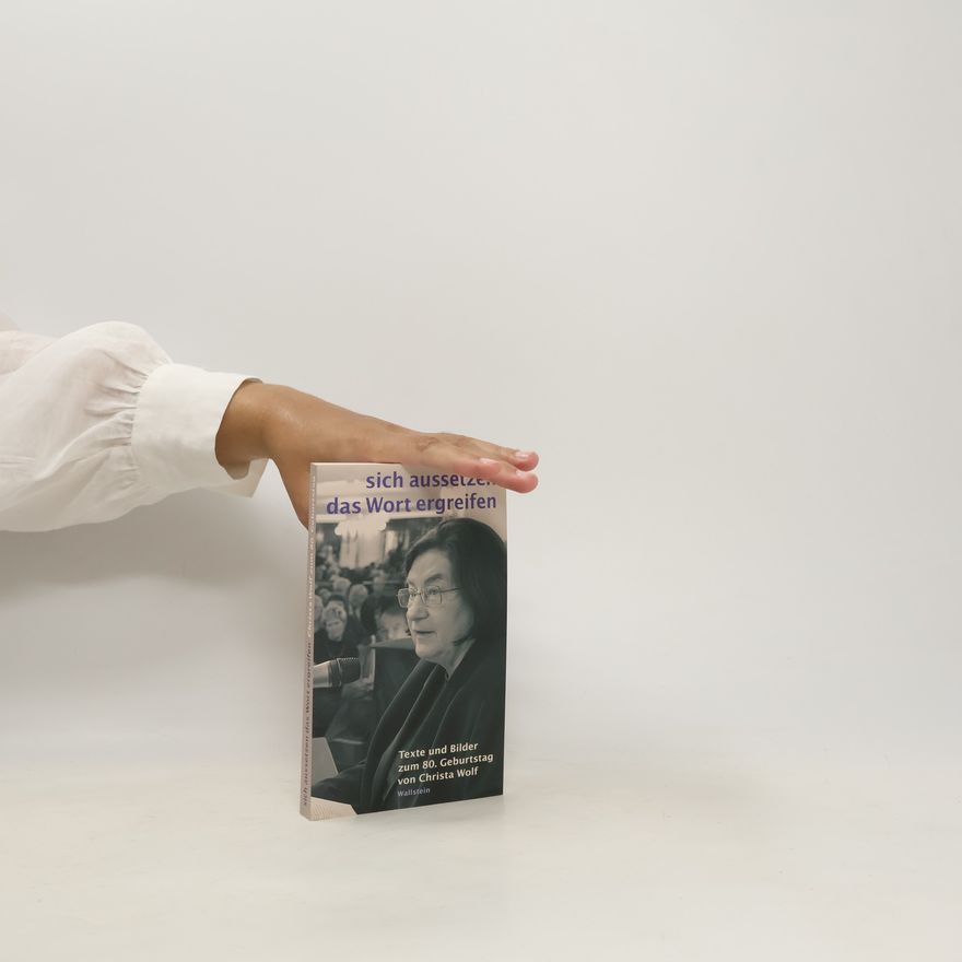 Therese Hörnigk Sich aussetzen. Das Wort ergreifen. Texte und Bilder zum 80. Geburtstag von Christa Wolf