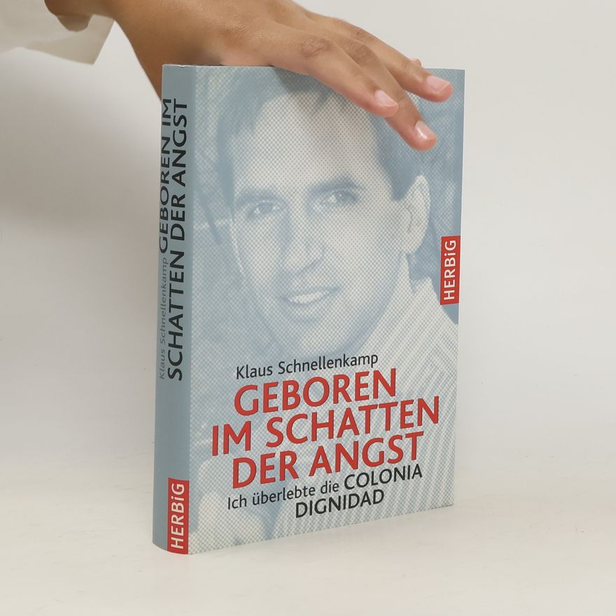 Klaus Schnellenkamp Geboren im Schatten der Angst