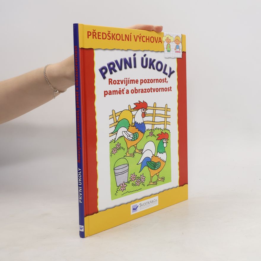 Radka Kubánková První úkoly. Rozvíjíme pozornost, paměť a obrazotvornost