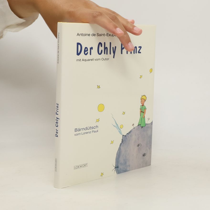 Antoine de Saint-Exupéry Der Chly Prinz