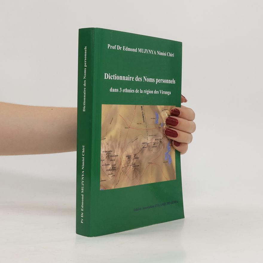 Edmond Mujynya Dictionnaire des Noms personnels dans 3 ethnies de la région des Virunga