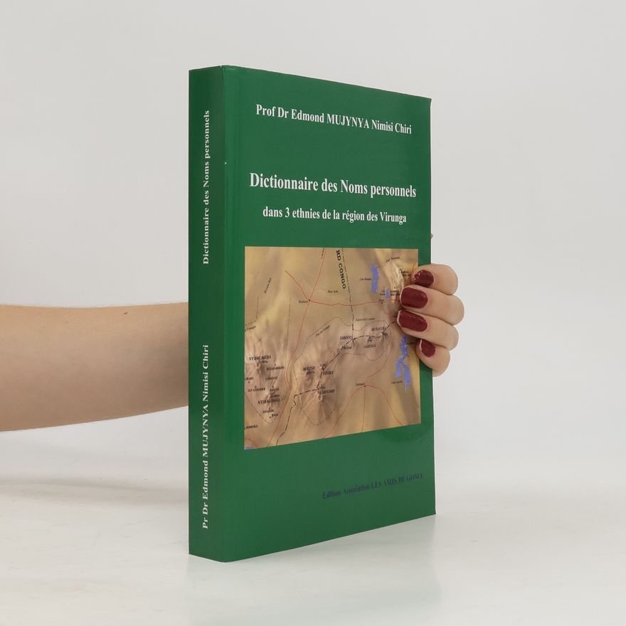 Various authors Dictionnaire des Noms personnels dans 3 ethnies de la région des Virunga