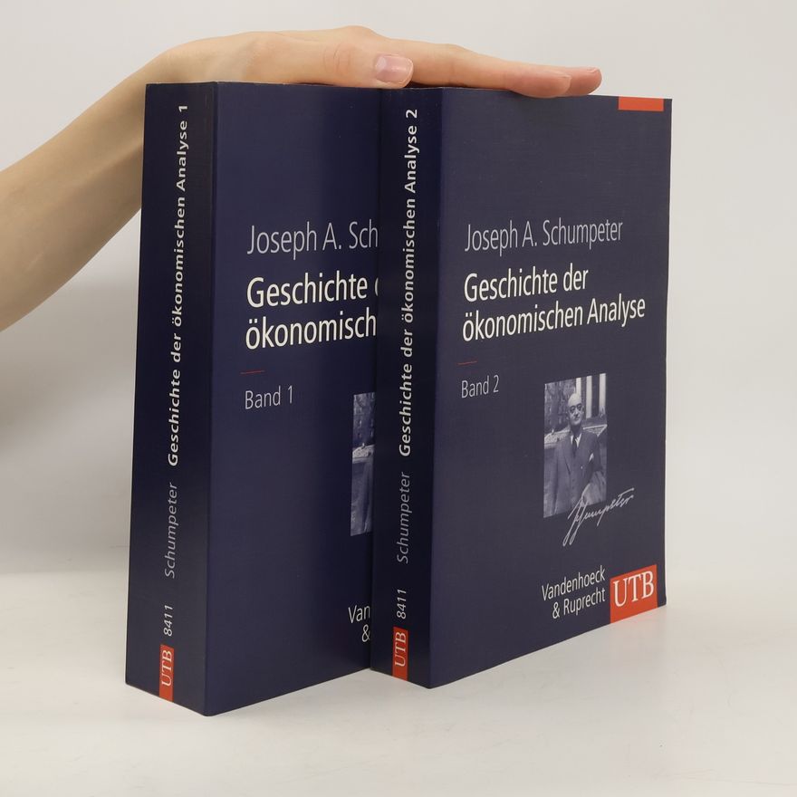 Joseph Schumpeter Geschichte der ökonomischen Analyse