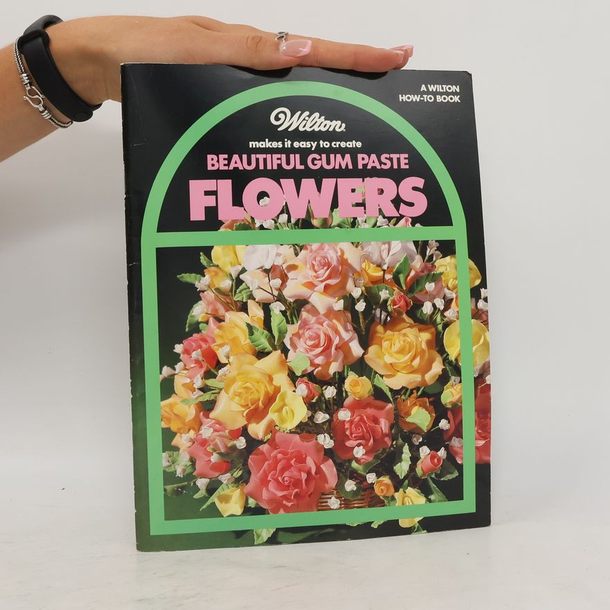 Kolektiv autorů Beautiful Gum Paste Flowers