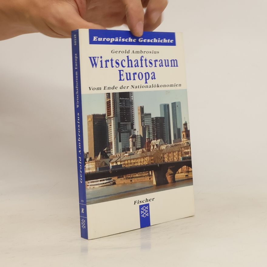 Gerold Ambrosius Wirtschaftsraum Europa