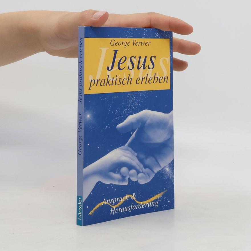 George Verwer Jesus praktisch erleben