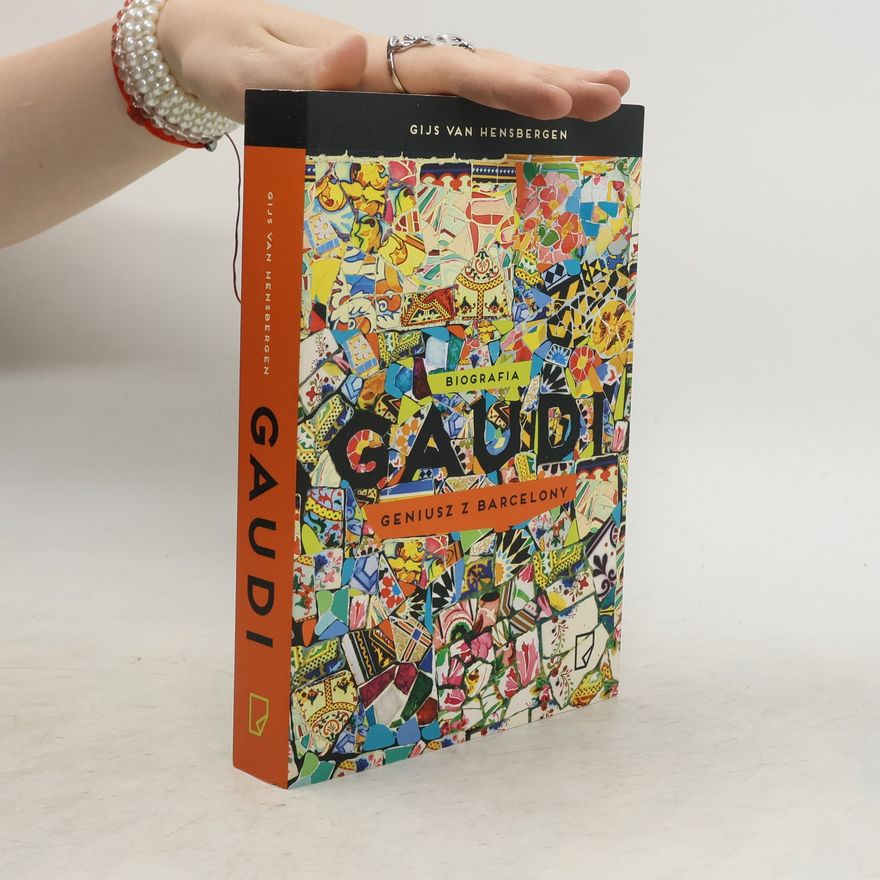 Gijs van Hensbergen Gaudi. Geniusz z Barcelony