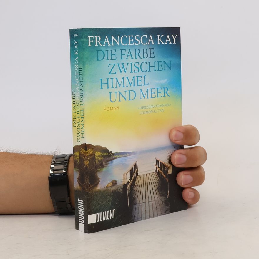 Francesca Kay Die Farbe zwischen Himmel und Meer