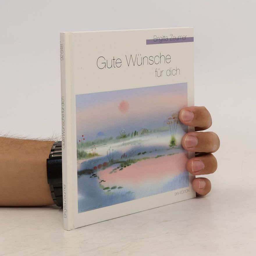 Brigitta Zeuner Gute Wünsche für dich