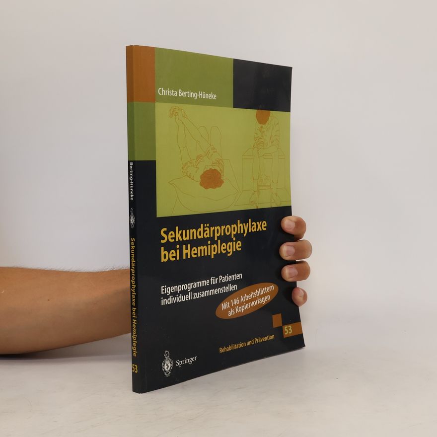 Christa Berting-Hüneke Sekundärprophylaxe bei Hemiplegie