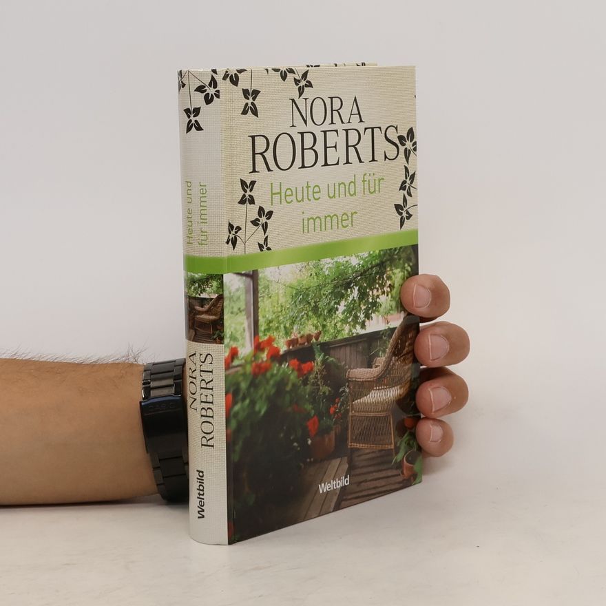 Nora Roberts Heute und für immer
