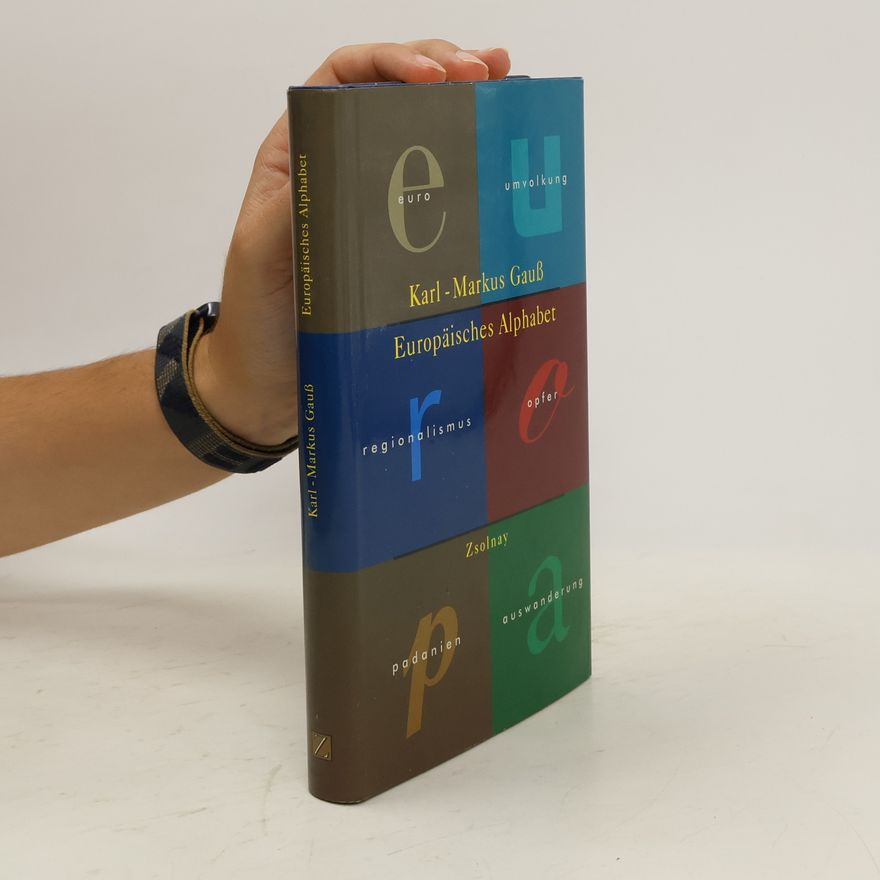 Karl-Markus Gauß Das europäische Alphabet