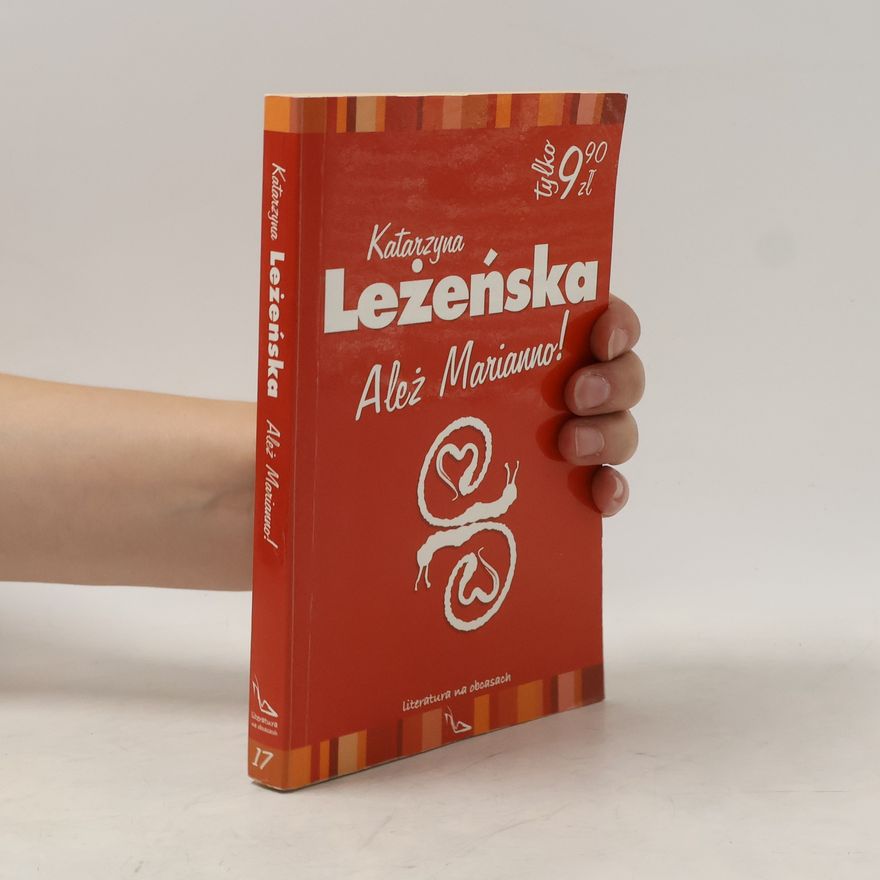 Leżeńska Katarzyna Ależ Marianno!