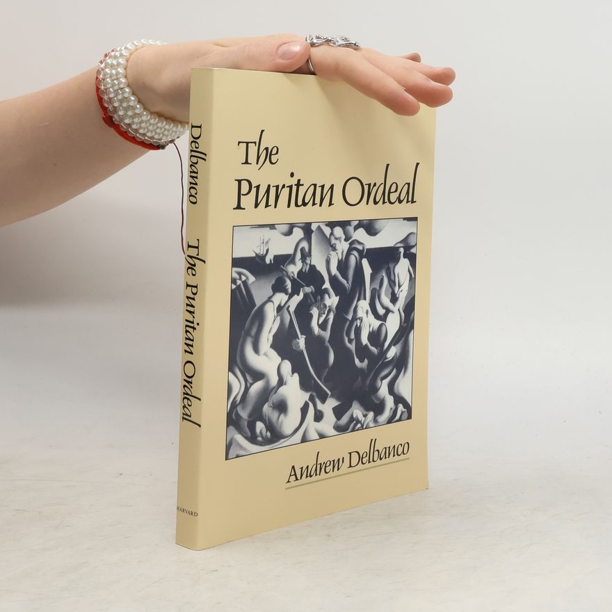 Andrew Delbanco The Puritan Ordeal
