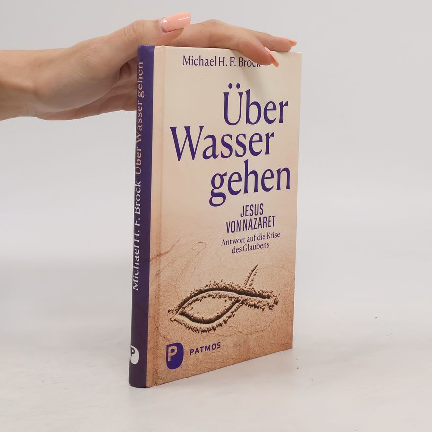 Michael H. F. Brock Über Wasser gehen