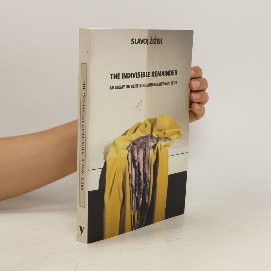 Slavoj Žižek The indivisible remainder