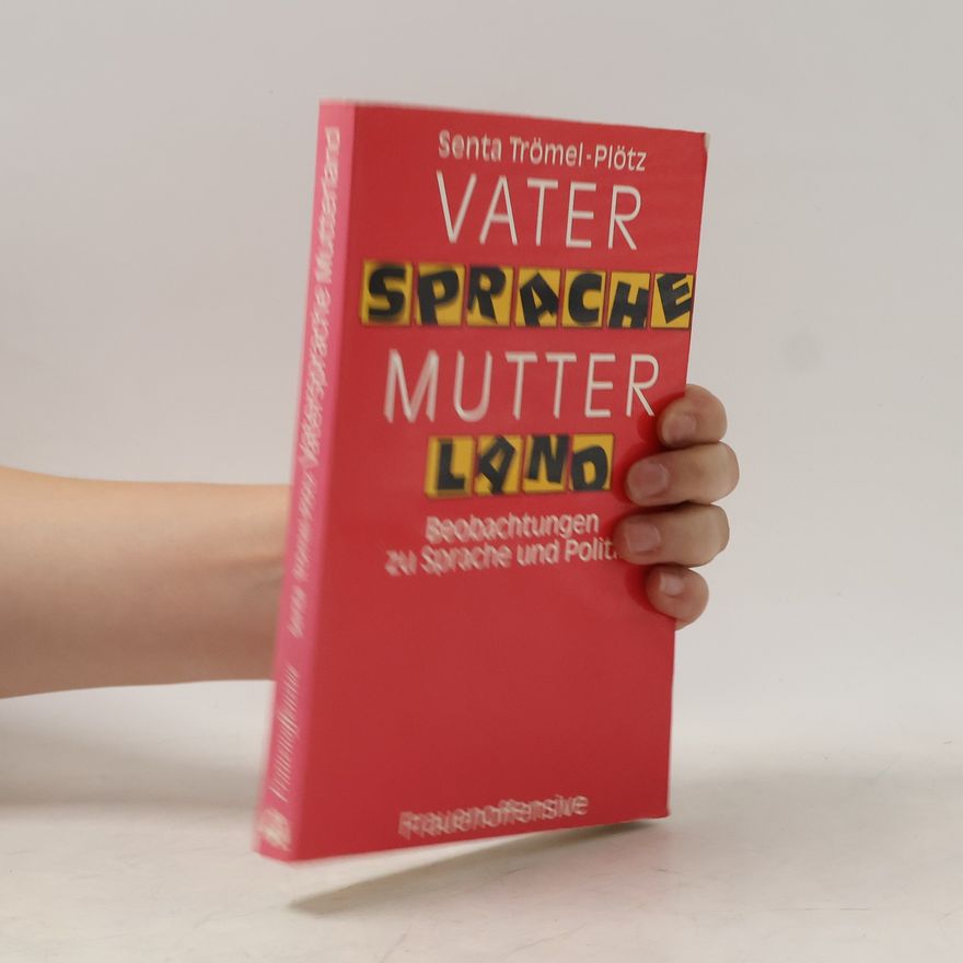 Senta Trömel-Plötz Vatersprache, Mutterland