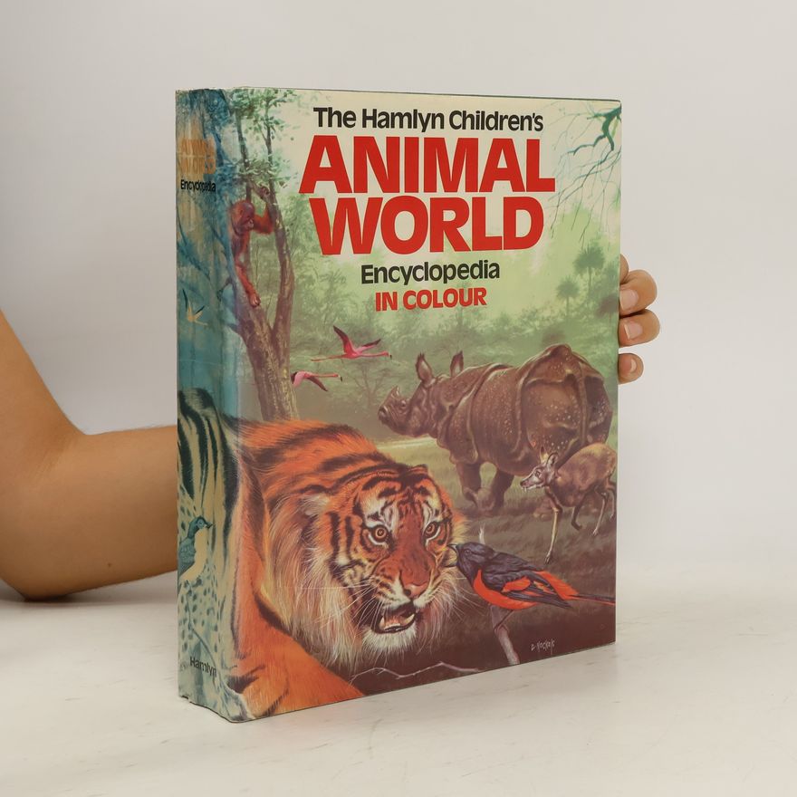 Kolektiv autorů The Hamlyn Childen's Animal World. Encyklopedia in Colour