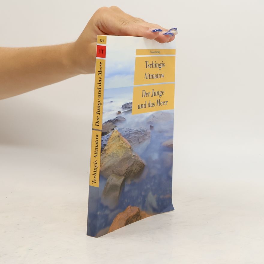 Chinghiz Aitmatov Der Junge und das Meer