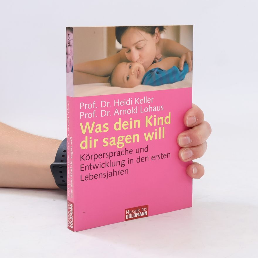 Heidi Keller Was dein Kind dir sagen will