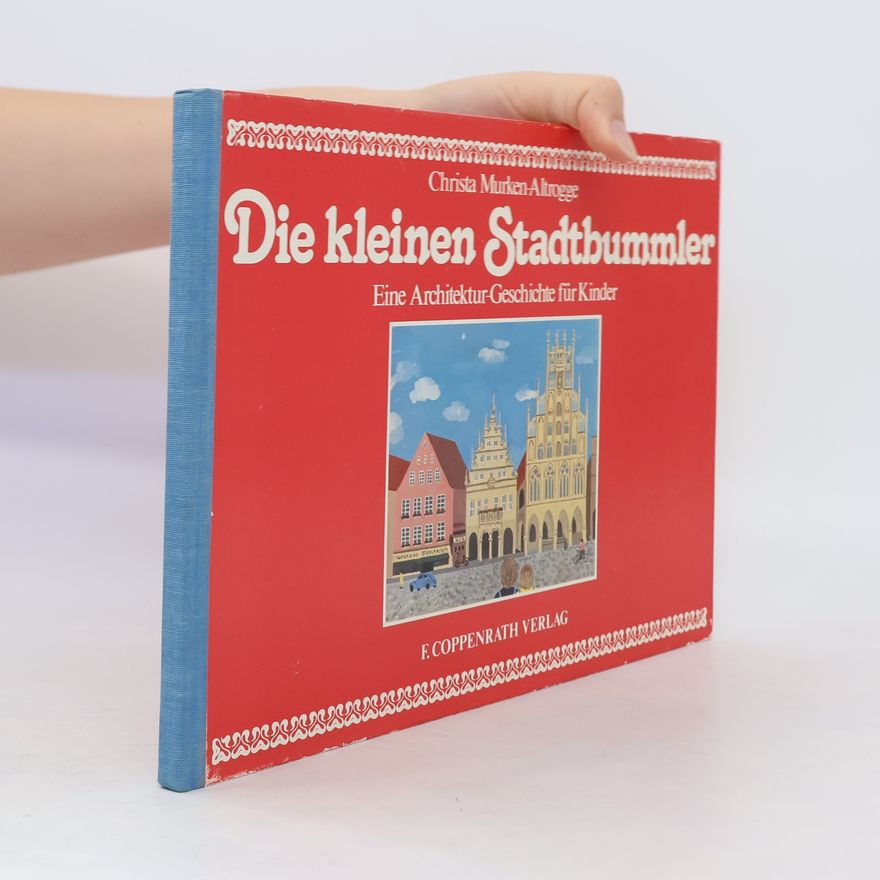 Christa Murken-Altrogge Die kleinen Stadtbummler