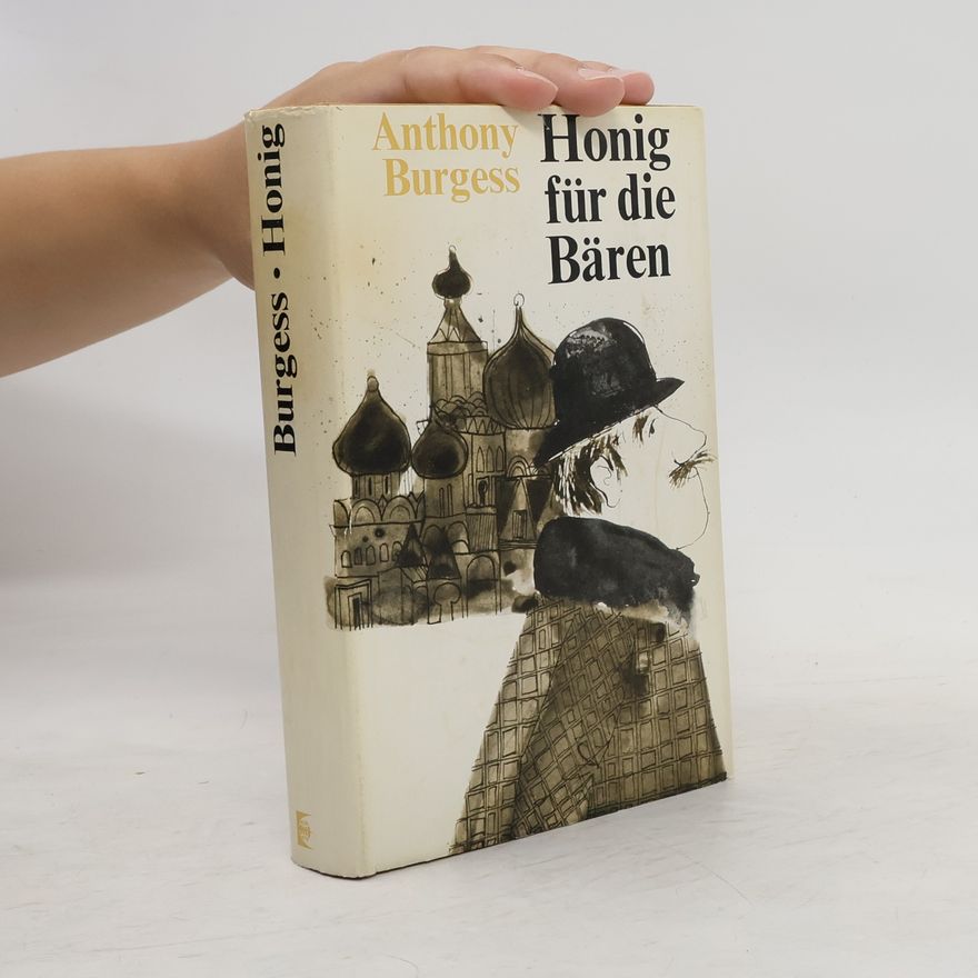 Anthony Burgess Honig fur die Bären