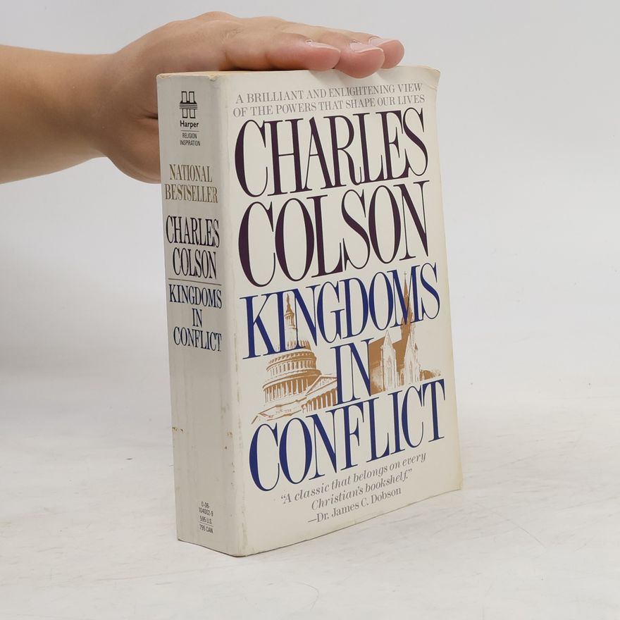 Charles W. Colson Kingdoms in Conflict