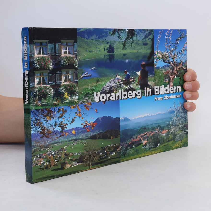 Franz F. Oberhauser Vorarlberg in Bildern