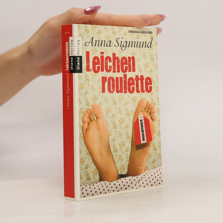 Anna Maria Sigmund Leichenroulette